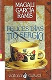 Felices Dias, Tio Sergio (Spanish Edition)