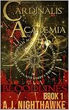Cardinalis Academia Trilogy: Book 1: Bloodlines