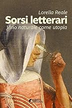 Sorsi letterari: Vino naturale come utopia (Italian Edition)