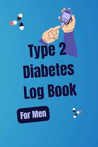 Type 2 Diabetes Log Book For Men: 53 Weeks or One Year Blood Sugar Tracker Journal Book with Notes, 4 Time Before-After (Breakfast, Lunch, Dinner, Bedtime)
