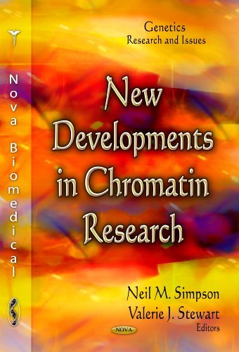 [(New Developments in Chromatin Research)] [ Edited by Neil M. Simpson, Edited by Valerie J. Stewart ] [November, 2012]