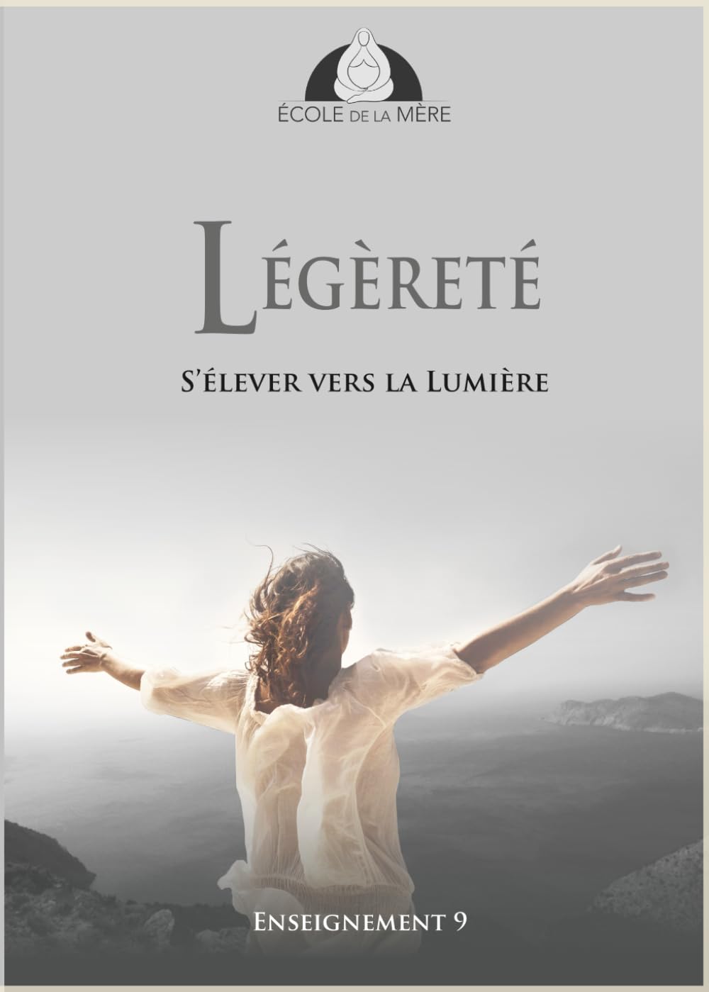 Légèreté: S'élever vers la Lumière (École de la Mère)