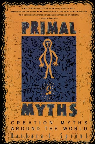 Primal Myths: Creation Myths Around the World