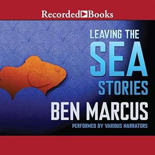 Leaving the Sea Audiolibro Por Ben Marcus arte de portada