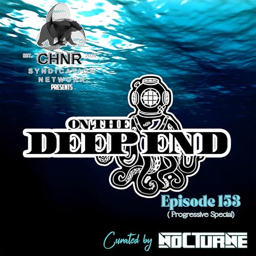 Ep. 153 On The Deep End (Progressive Special)