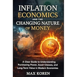 Inflation Economics and the Changing Nature of Money Audiobook By Max Koren cover art