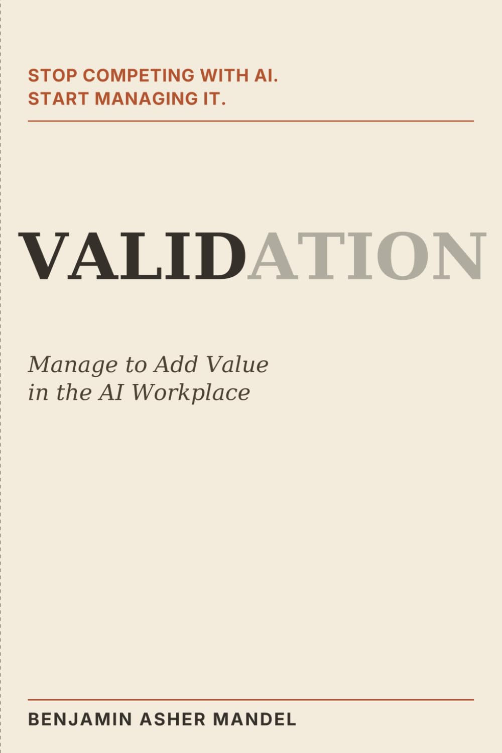 Validation: Manage to Add Value in the AI Workplace
