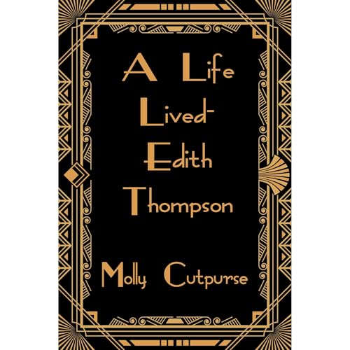 A Life Lived-Edith Thompson Audiolibro Por Molly Cutpurse arte de portada