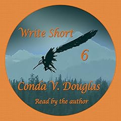 Write Short 6 Audiobook By Conda V. Douglas cover art