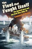The Fleet that Fought Itself: The Spanish Navy and the Civil War 1936-39