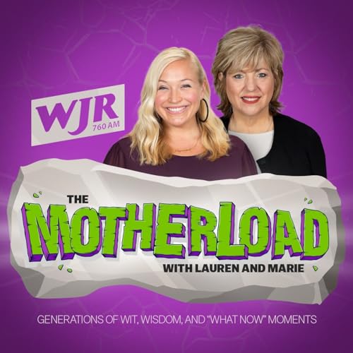The Motherload with Lauren and Marie Podcast Por Cumulus Media Detroit arte de portada