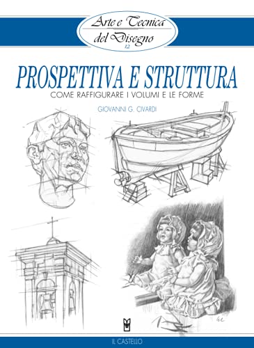 Prospettiva e struttura. Come raffigurare i volumi e le forme