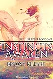 Instincts Awaken (Fae Surrender Book 1)