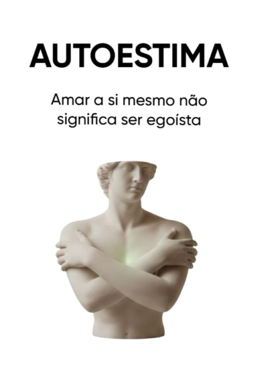AUTOESTIMA: Amar a si mesmo não significa ser egoísta