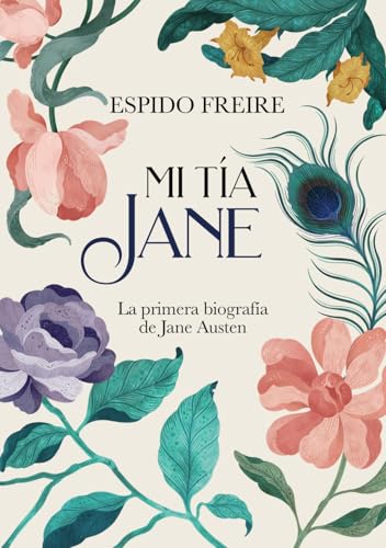 Mi tía Jane: La primera biografía de Jane Austen (LITERATURA JUVENIL - Narrativa juvenil)