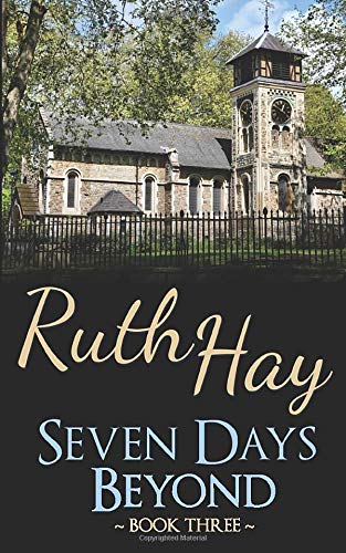 Seven Days Beyond: a Seven Days novel (a Seven Days series novel) (Volume 3)