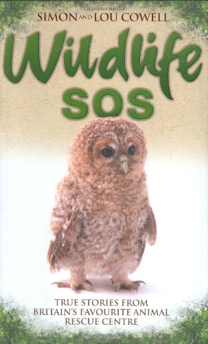 Wildlife SOS: True Stories from Britain's Favourite Animal Rescue Centre