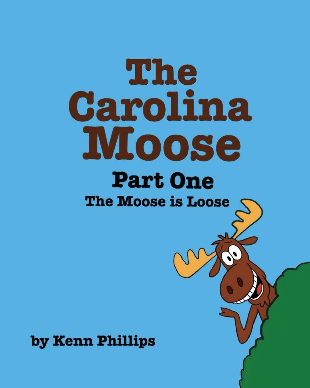 The Carolina Moose: Part One - The Moose is Loose
