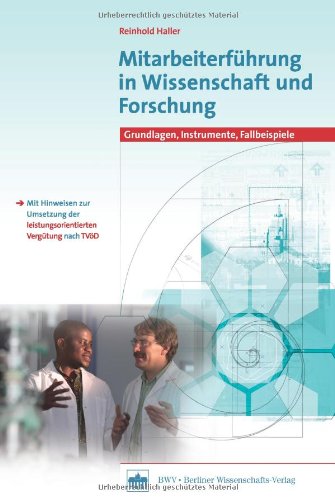 Mitarbeiterführung in Wissenschaft und Forschung: Grundlagen, Instrumente, Fallbeispiele