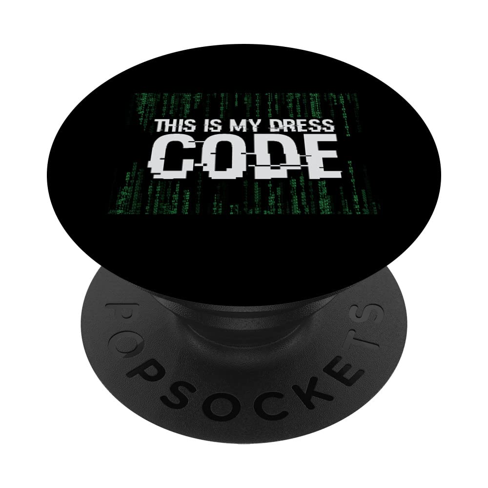 This Is My Dress Code Progarmmier Nerd Computer Nerd Sayings PopSockets Swappable PopGrip