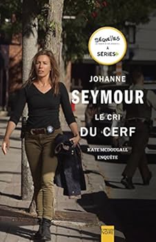 Le Cri du cerf: Kate McDougall enquête - Book #1 of the Kate McDougall
