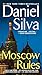 Moscow Rules (Gabriel Allon)