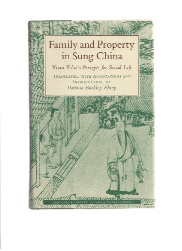 Family and Property in Sung China: Yuan Ts'ai's... 0691054266 Book Cover