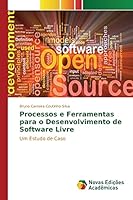 Processos E Ferramentas Para O Desenvolvimento de Software Livre 3841703658 Book Cover