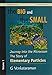The Big and the Small: Journey into the Microcism - the Story of Elementary Particles