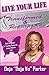 Live Your Life Transformed and Repurposed: Real Talk Wisdom for Creating Change and Living a Dynamic Life
