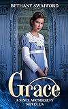 Grace: A Sweet Regency Romance (The Sinclair Society series)