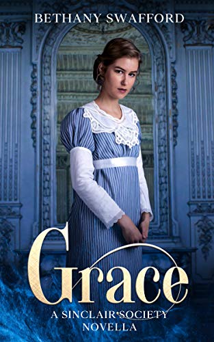 Grace: A Sweet Regency Romance (The Sinclair Society series)