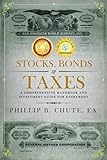 Stocks, Bonds & Taxes: A Comprehensive Handbook and Investment Guide for Everybody