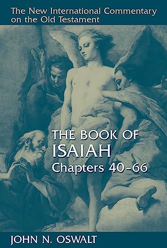 The Book of Isaiah, Chapters 40–66 (New International Commentary on the Old Testament (NICOT))