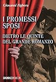 I Promessi Sposi. Dietro Le Quinte Del Grande Romanzo - 2