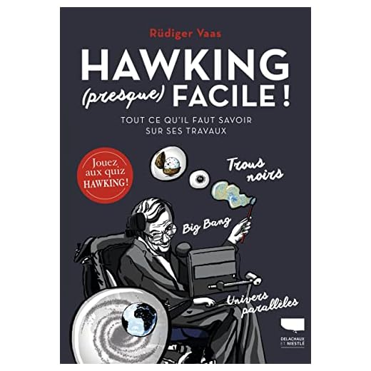 Hawking (presque) facile - Tout ce qu'il faut savoir sur ses travaux