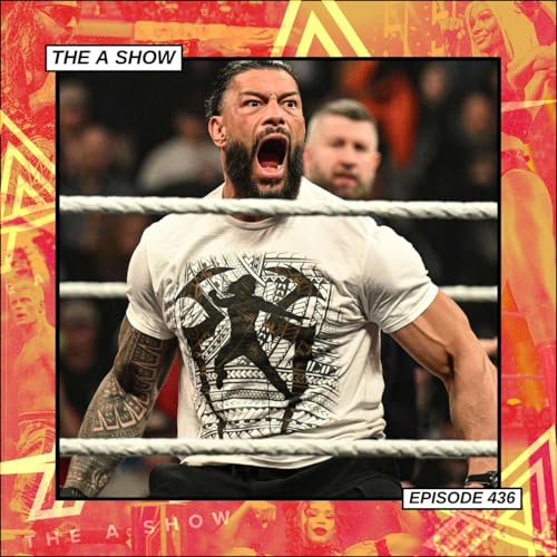 The A Show: Episode 436 (FA&FO)