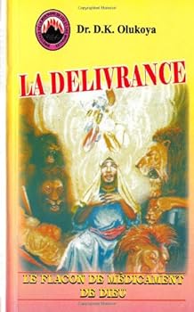 Paperback La Delivrance: Le Flacon de Medicament de Dieu (French Edition) [French] Book