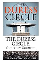 The Duress Circle: Finding Security, Fidelity, and Humanity in a Dangerous World 1508705283 Book Cover