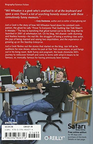 Just a Geek: Unflinchingly Honest Tales of the Search for Life, Love, and Fulfillment Beyond the Starship Enterprise