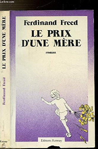 Le prix d'une mere [Paperback] FREED, Ferdinand
