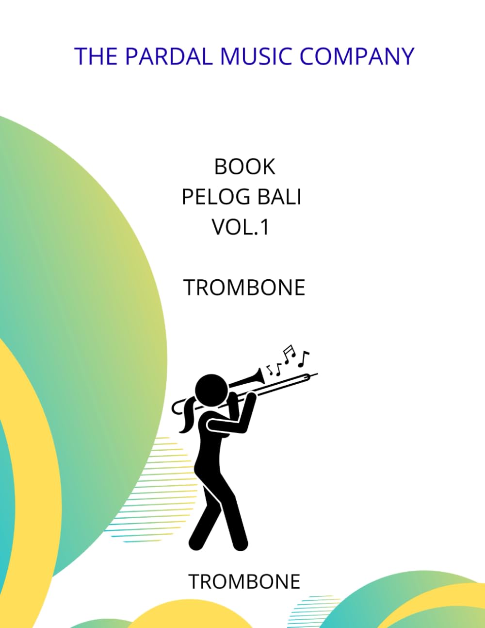 Book Pelog Bali Vol.1 TROMBONE: trombone