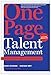 One Page Talent Management, with a New Introduction: Eliminating Complexity, Adding Value