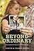 Beyond Ordinary: When a Good Marriage Just Isn't Good Enough