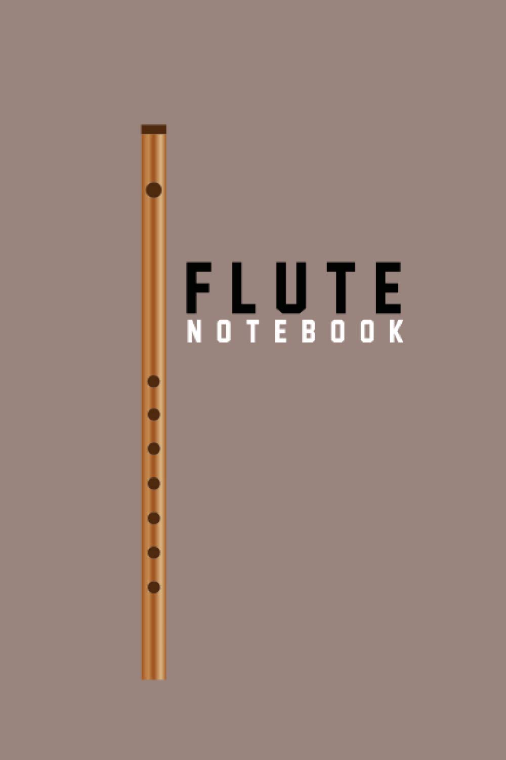 Flute notebook: Amazing notebook for Flute players with best design and fantastic colors