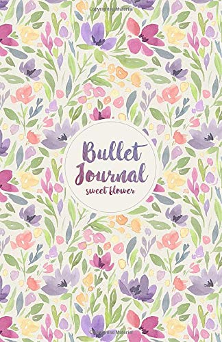 Bullet Journal sweet flower: My Bujo dotted matrix Softcover Notebook and Planner, Numbered pages, Bullet Dot Grid Journal And Sketch Book (Bullet ... Bujo, quaderno puntinato con pagine numerate)
