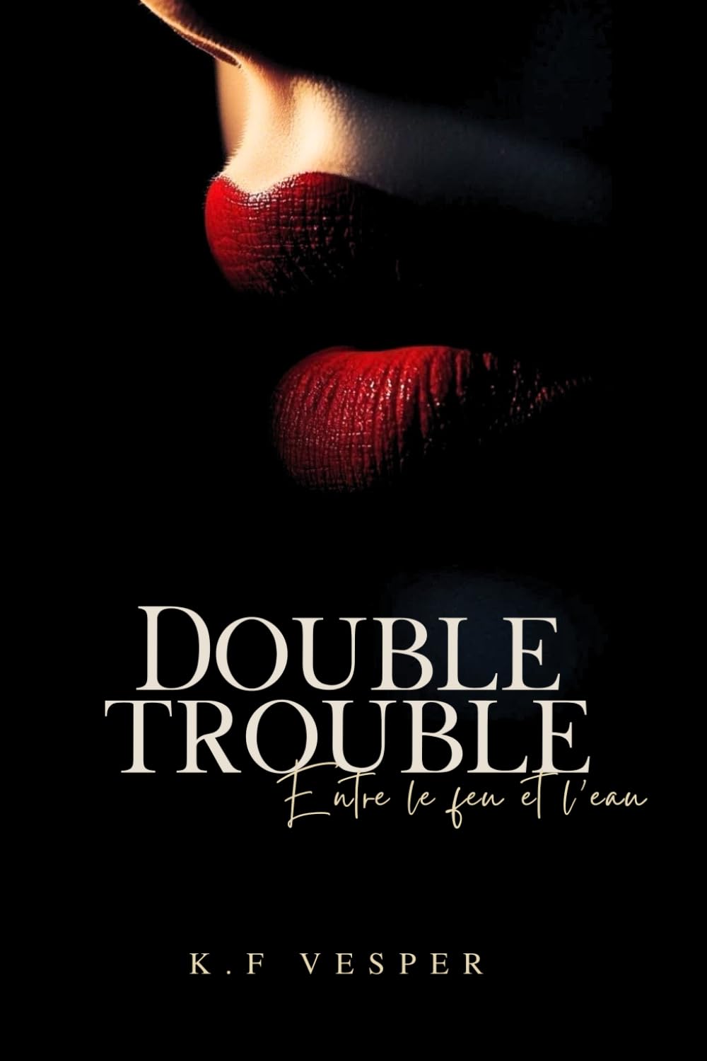 Double Trouble: Entre le feu et l'eau