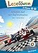 Leselöwen 2. Klasse - Vollgas auf der Rennstrecke: Erstlesebuch für Kinder ab 7 Jahre