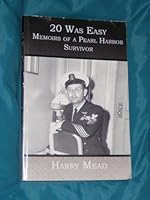 20 Was Easy: Memoirs Of A Pearl Harbor Survivor 141960094X Book Cover