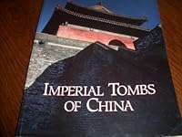 Imperial Tombs of China. Essays by Lei Congyun, Yang Yang, Zhao Gushan. B0028HUKU8 Book Cover